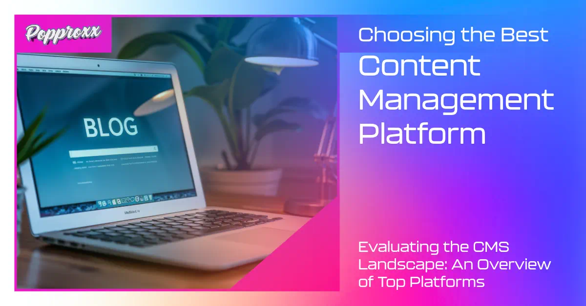 A laptop showing the word "Blog" beside the words "Choosing the best content management platform"