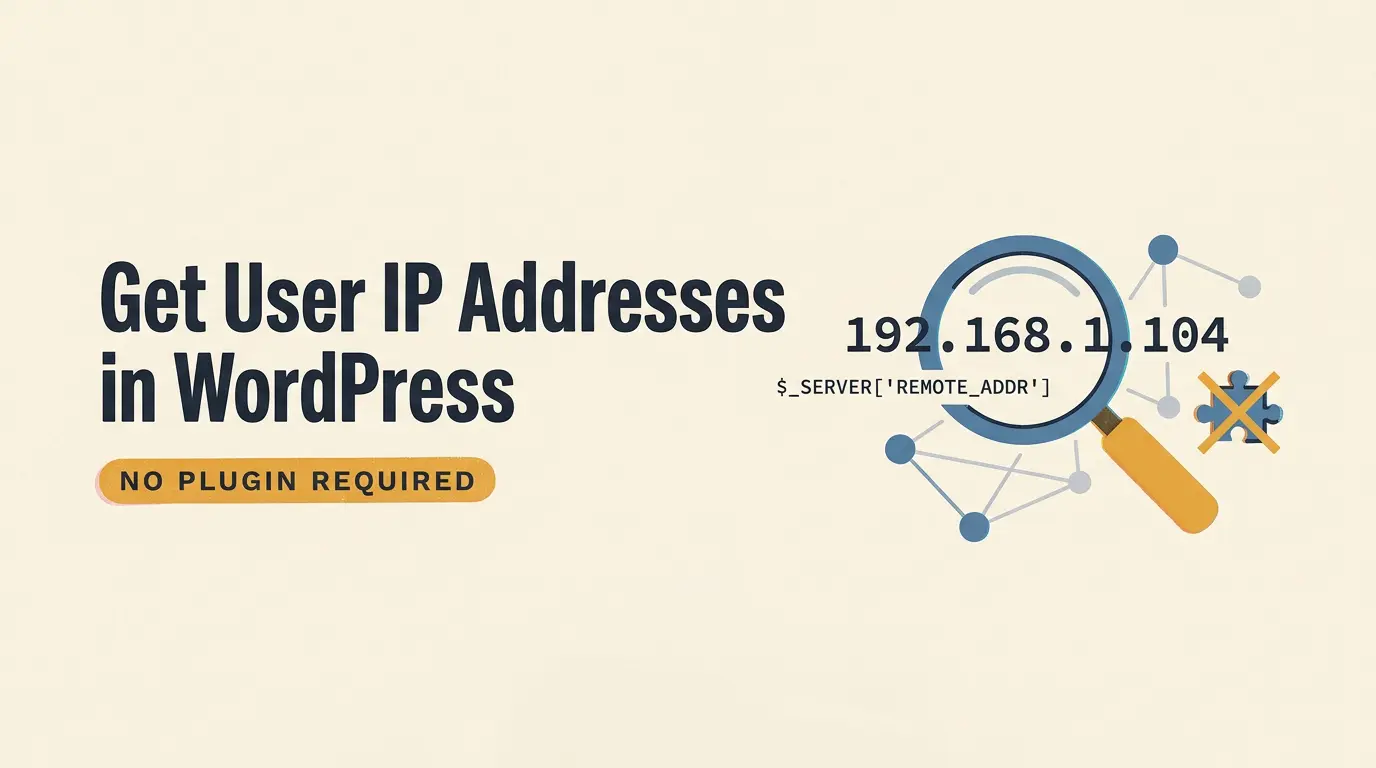How-to Get User’s IP Address in WordPress Without Relying on Plugin?