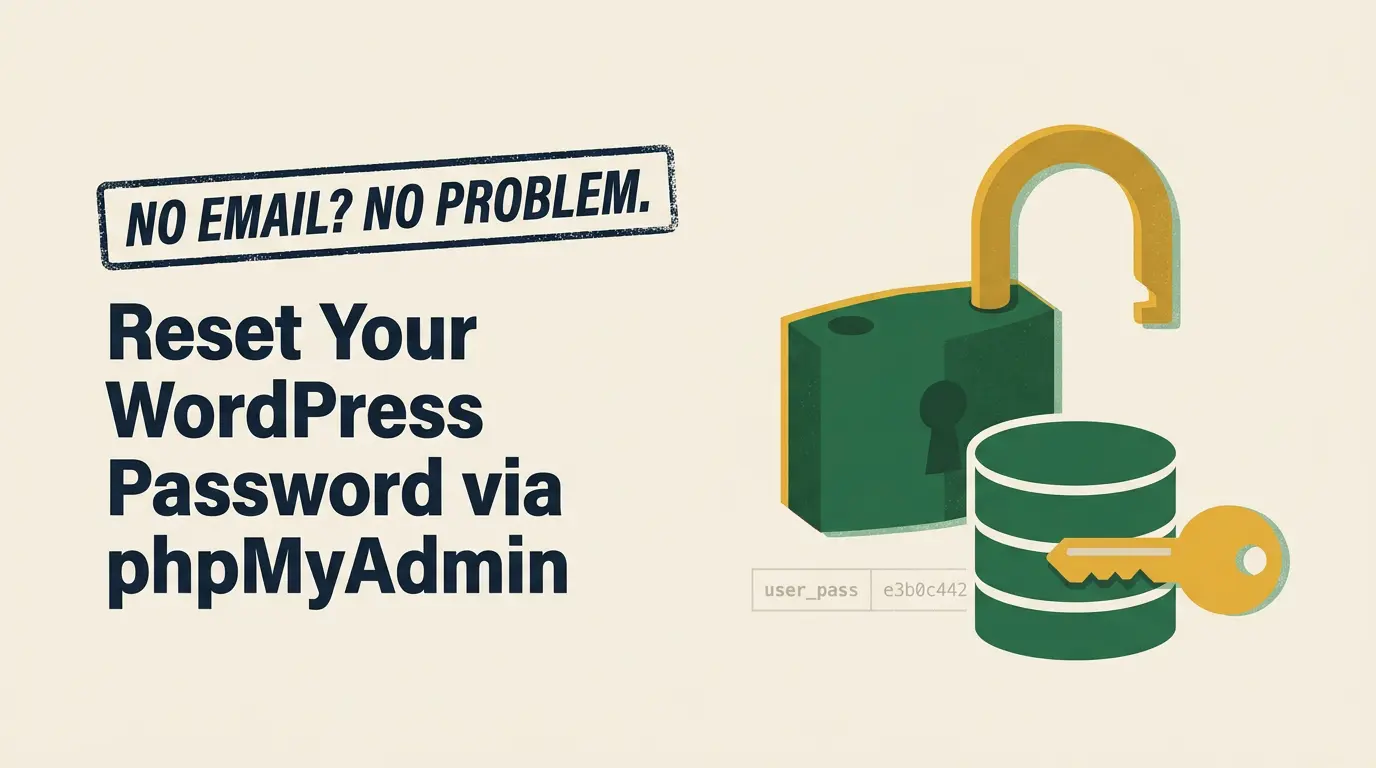 No Email? No Problem! Reset Your WordPress Password via phpMyAdmin